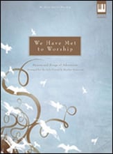 We Have Met to Worship piano sheet music cover